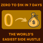 From Zero to $1K: Uncovering the Secrets of the Easiest Side Hustle