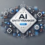 Transforming Your SEO & Content Strategy with EntityRanker AI: Advantages and Insights