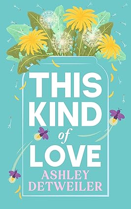Fireflies, Family, and Fresh Starts: Why ‘This Kind of Love’ is the Contemporary Romance You’ll Reread in 2025