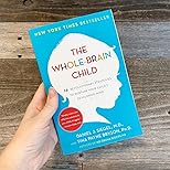 More Than Tantrums: The Quirky Power of The Whole-Brain Child for Real Parents (and Skeptics)