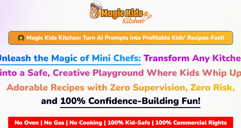 How Magic Kids Kitchen Can Boost Kids’ Confidence and Your Digital Sales